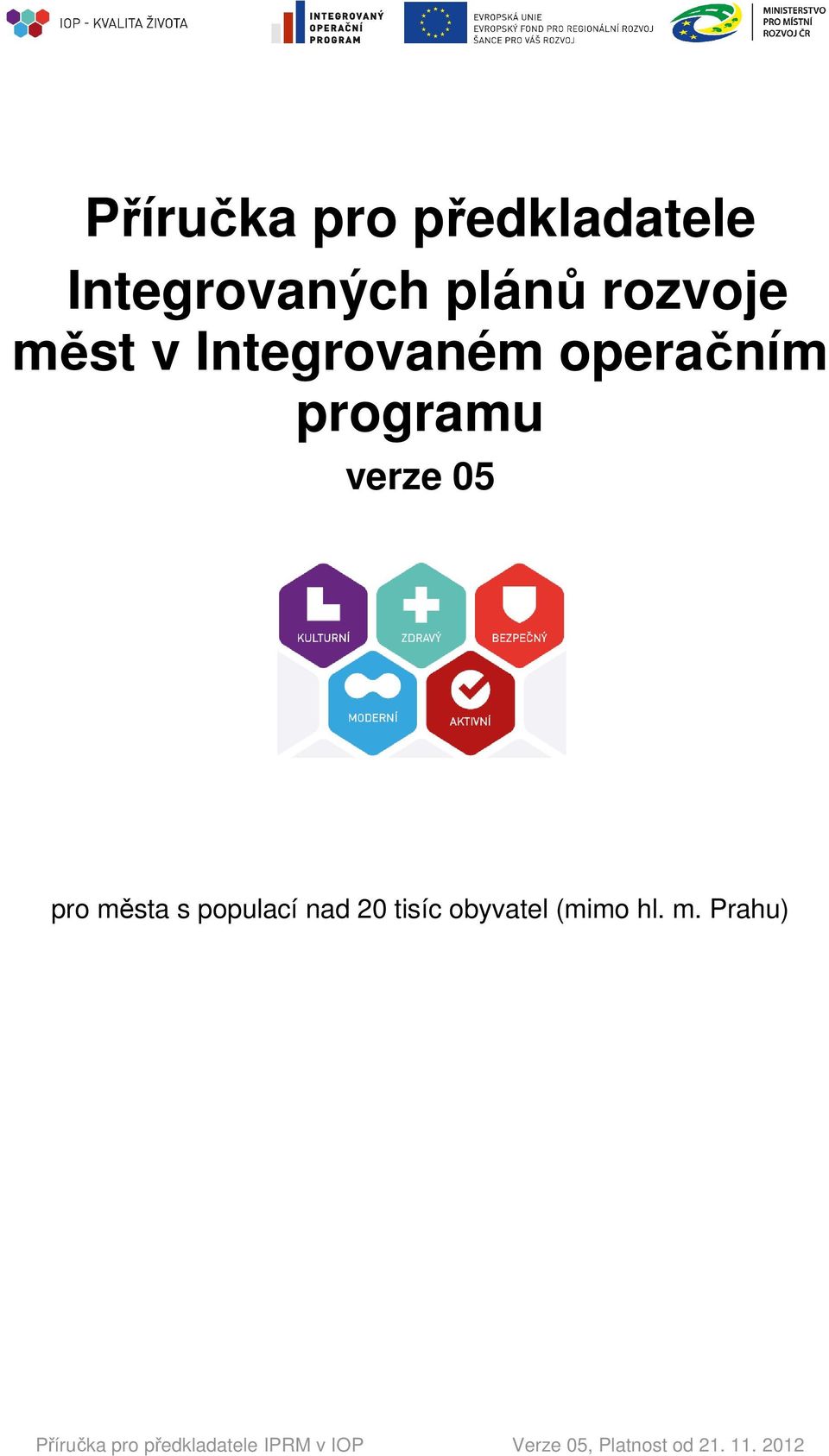 operačním programu verze 05 pro města s