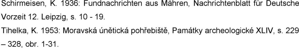 für Deutsche Vorzeit 12. Leipzig, s. 10-19.