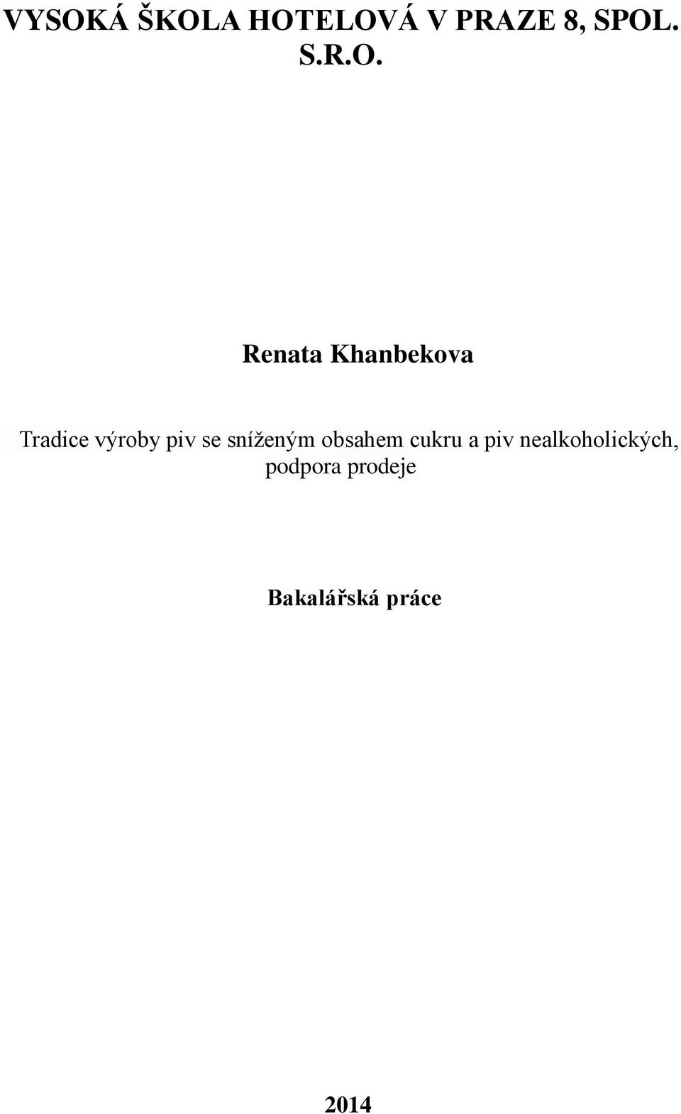 Renata Khanbekova Tradice výroby piv se