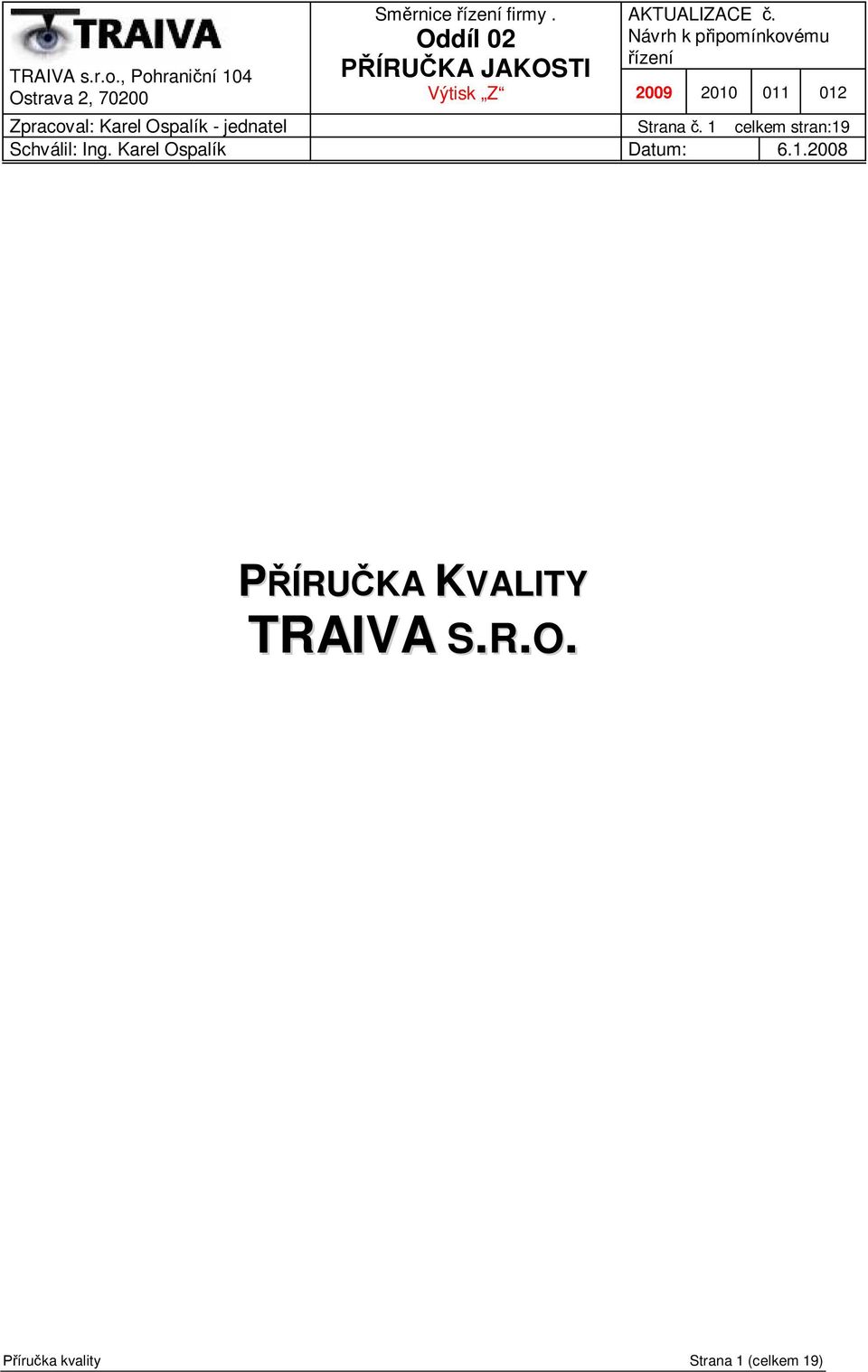 KVALITY TRAIVA S.R.O.