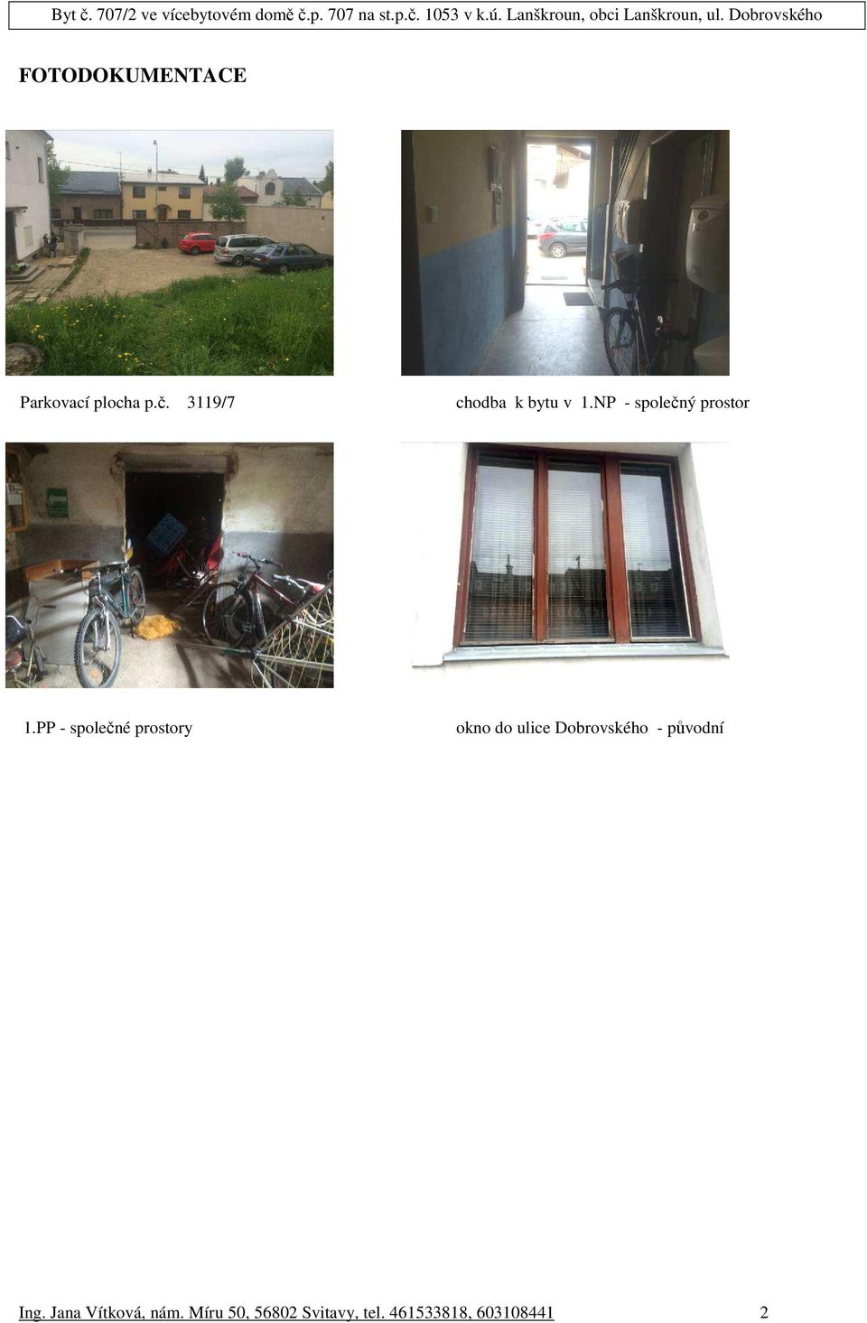 PP - společné prostory okno do ulice Dobrovského -