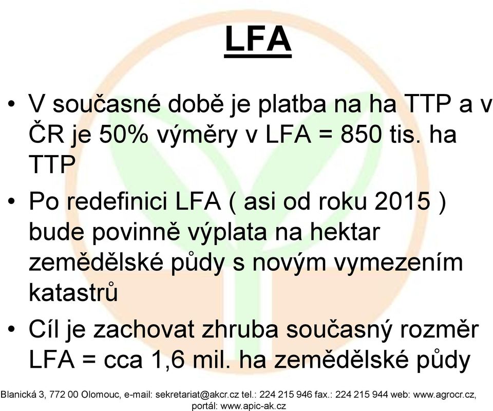 ha TTP Po redefinici LFA ( asi od roku 2015 ) bude povinně výplata
