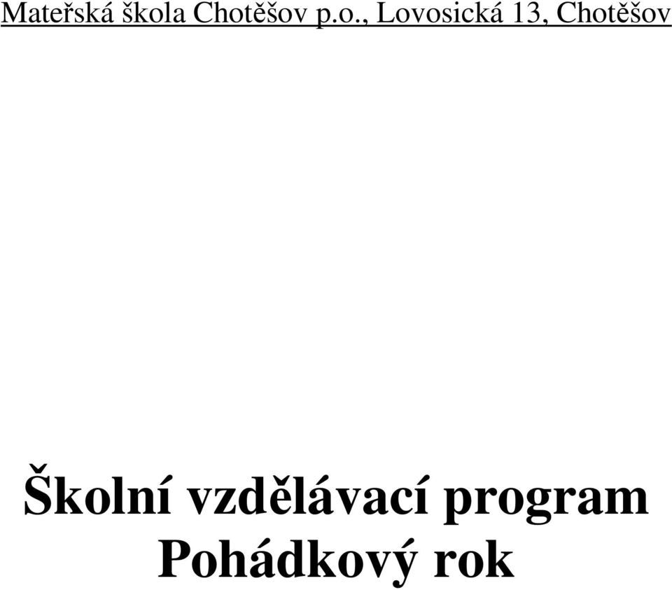 Lovosická 13, Chotěšov