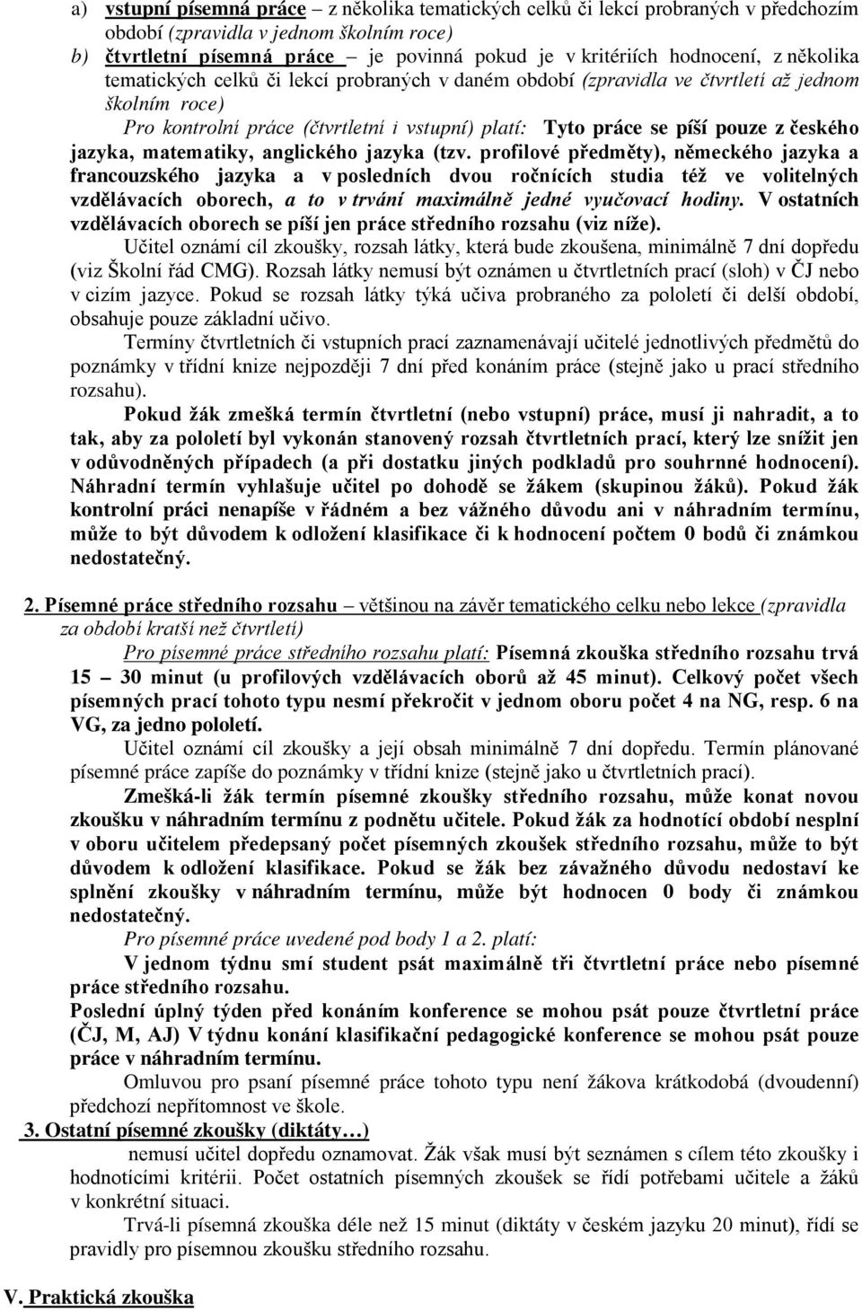jazyka, matematiky, anglického jazyka (tzv.