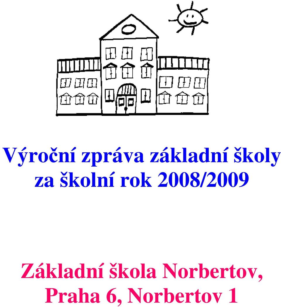 2008/2009 Základní škola
