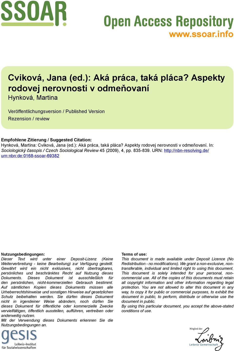 ): Aká práca, taká pláca? Aspekty rodovej nerovnosti v odmeňovaní. In: Sociologický časopis / Czech Sociological Review 45 (2009), 4, pp. 835-839. URN: http://nbn-resolving.