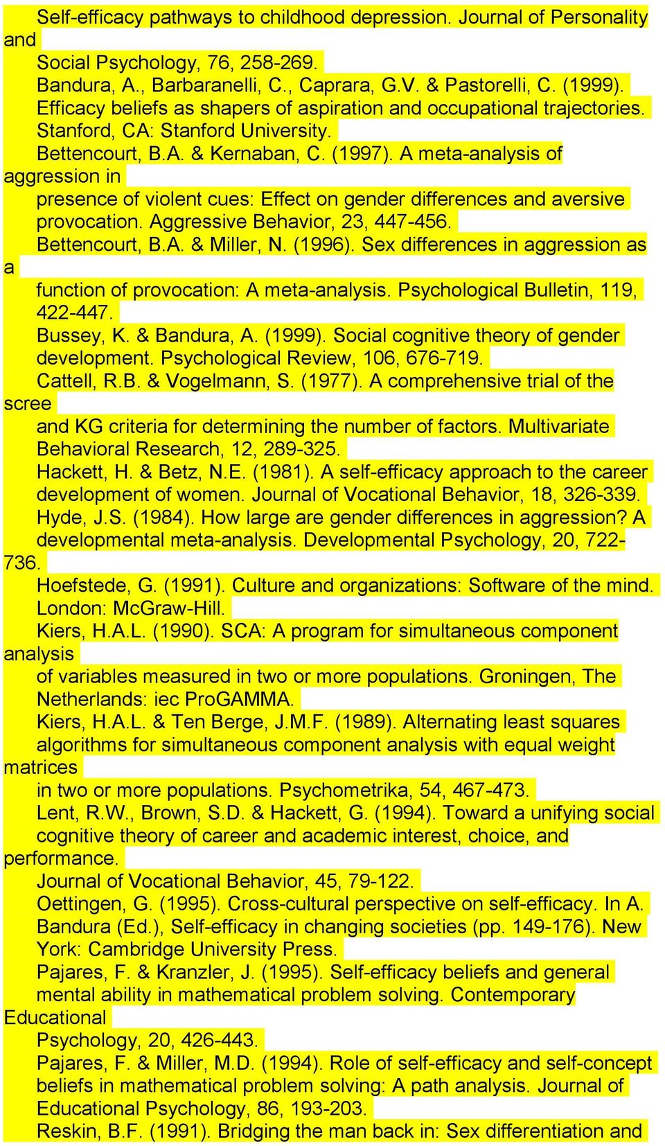 A meta-analysis of aggression in presence of violent cues: Effect on gender differences and aversive provocation. Aggressive Behavior, 23, 447-456. Bettencourt, B.A. & Miller, N. (1996).