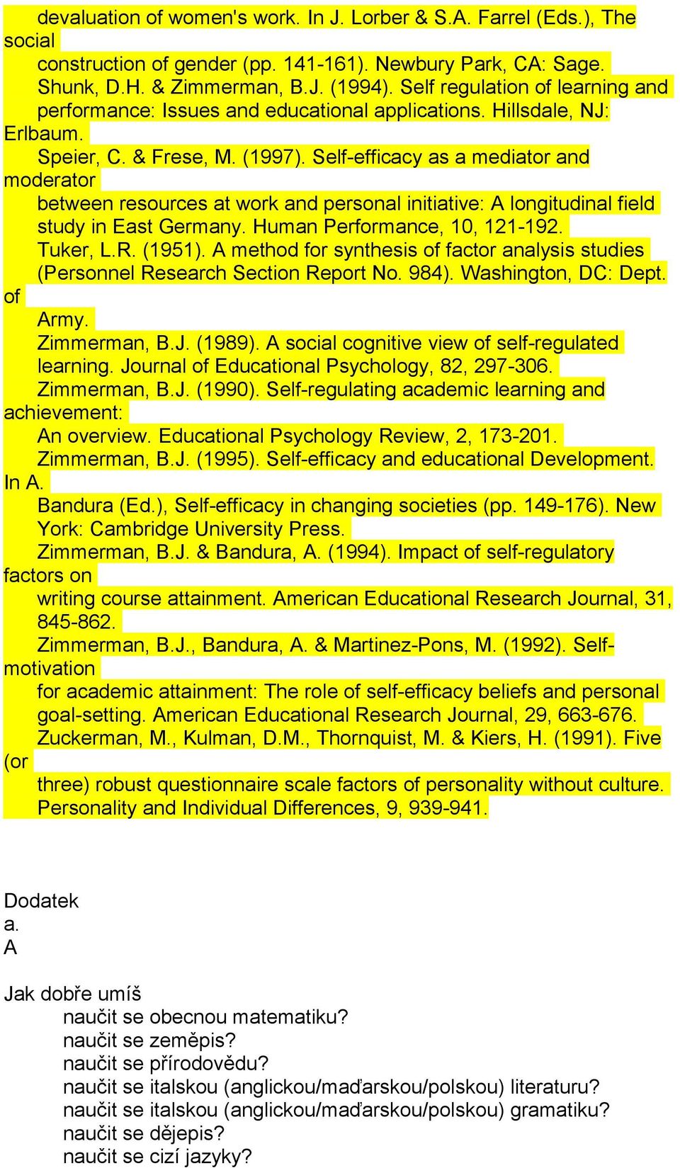 Self-efficacy as a mediator and moderator between resources at work and personal initiative: A longitudinal field study in East Germany. Human Performance, 10, 121-192. Tuker, L.R. (1951).