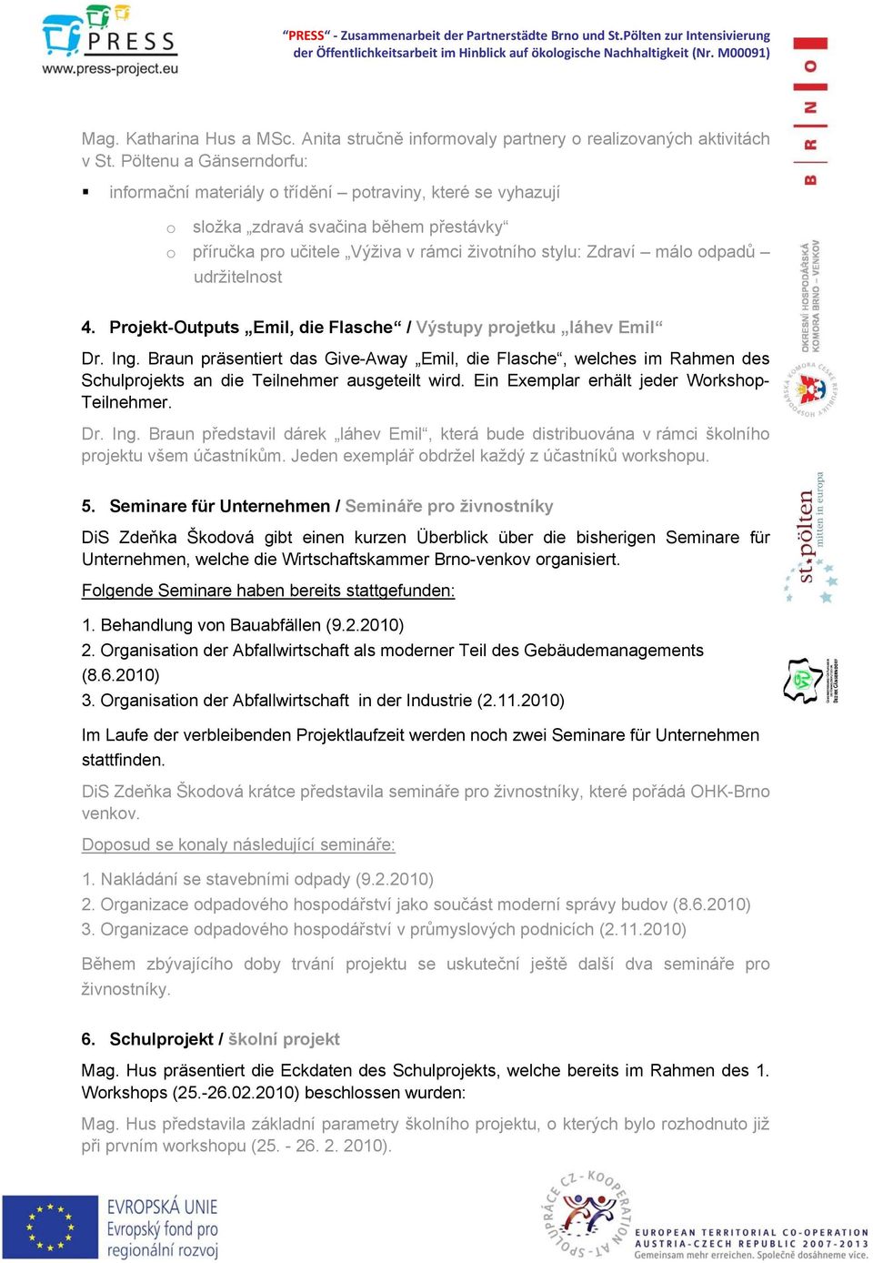 udržitelnost 4. Projekt-Outputs Emil, die Flasche / Výstupy projetku láhev Emil Dr. Ing.