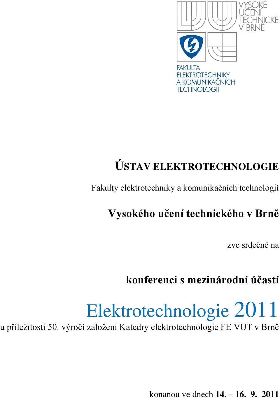 s mezinárodní účastí Elektrotechnologie 2011 u příležitosti 50.