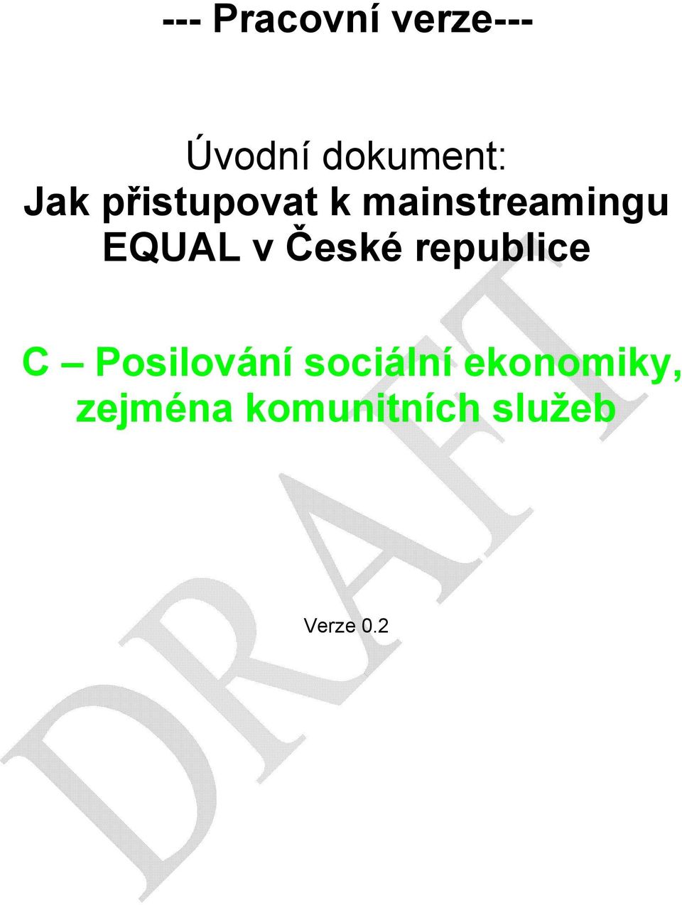 České republice C Posilování sociální