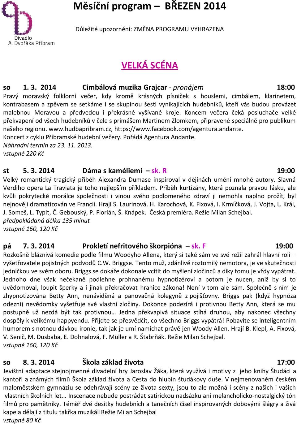 vynikajících hudebníků, kteří vás budou provázet malebnou Moravou a předvedou i překrásné vyšívané kroje.