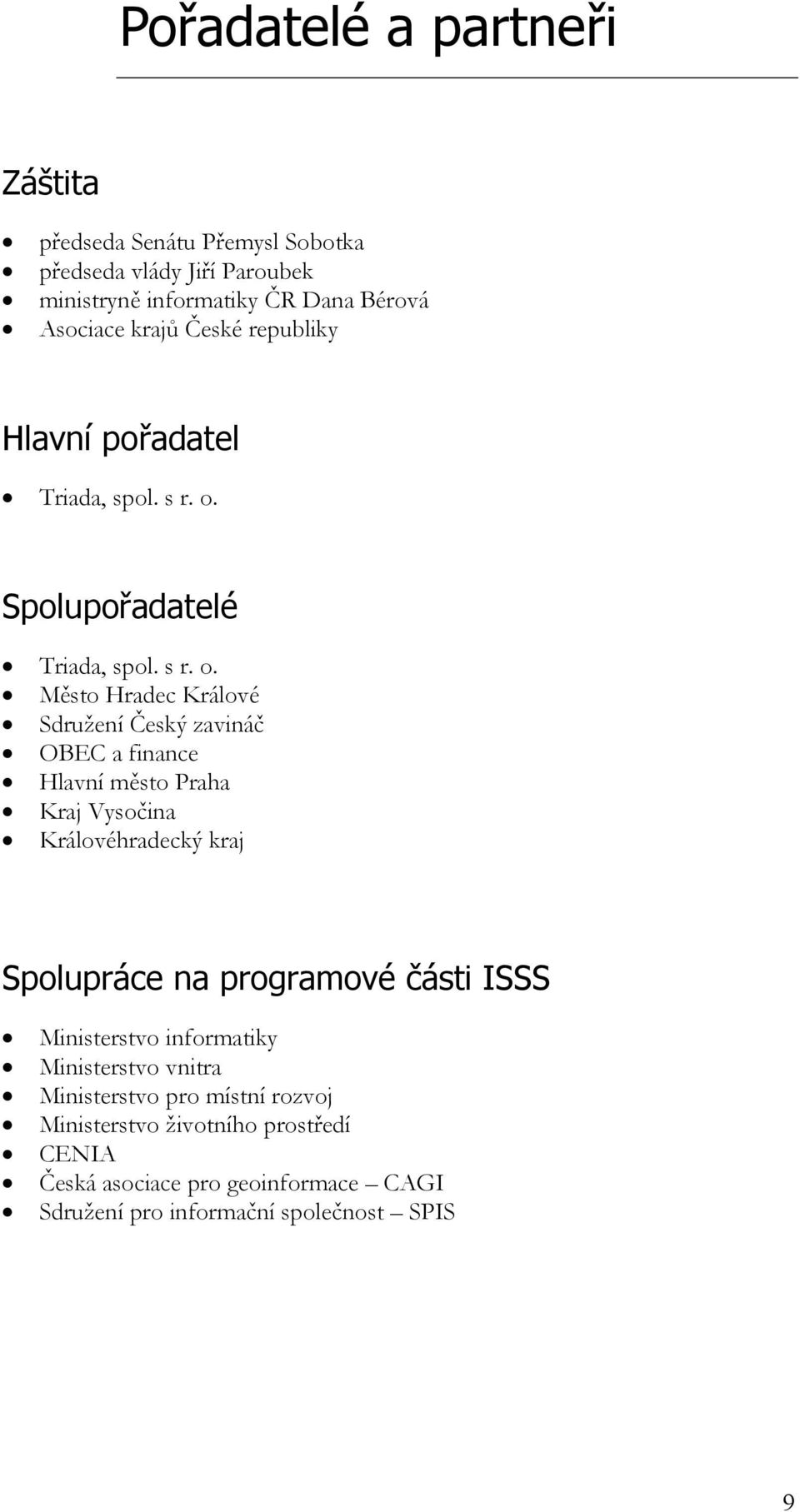 Spolupořadatelé Triada, spol. s r. o.