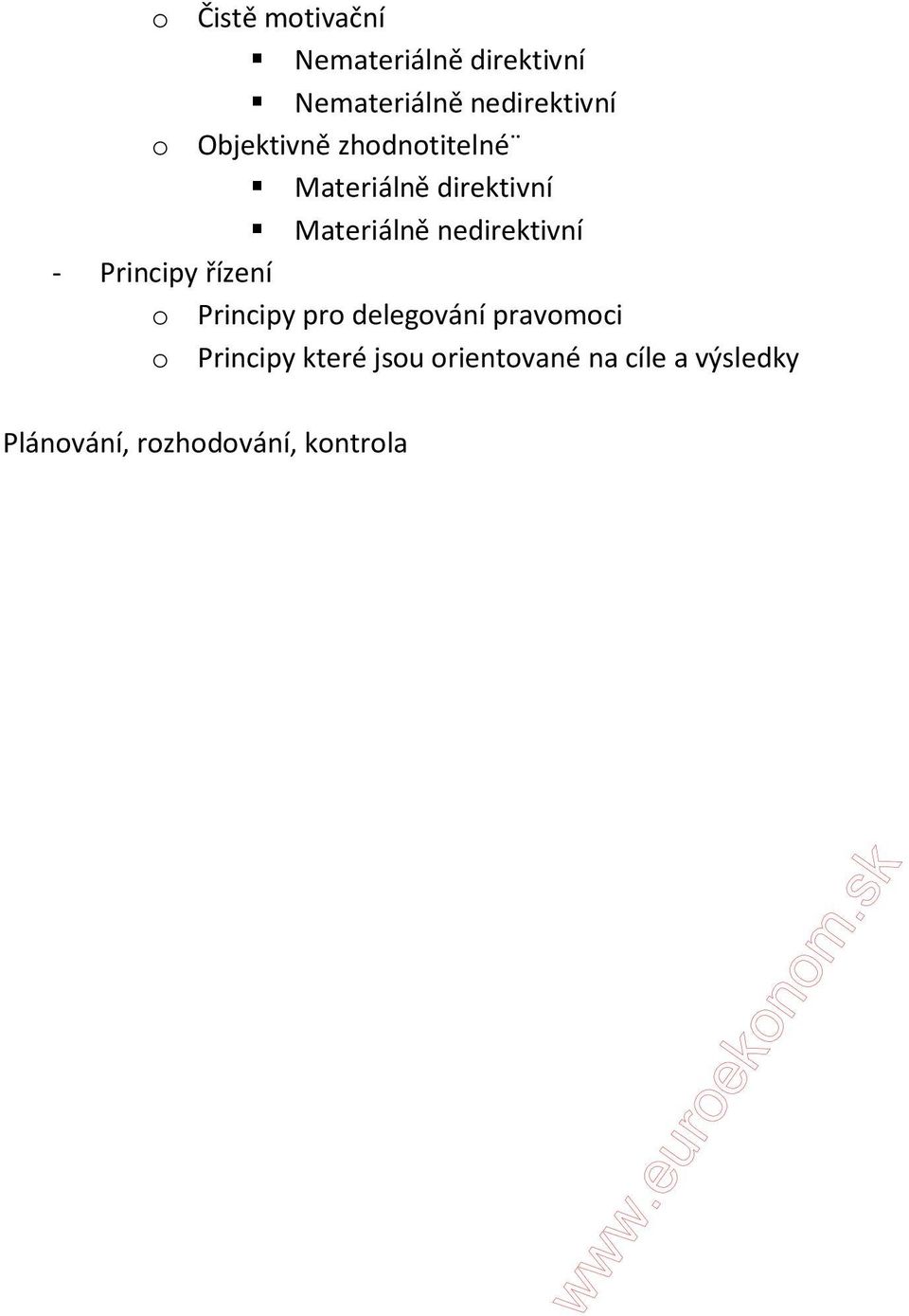 nedirektivní - Principy řízení o Principy pro delegování pravomoci o