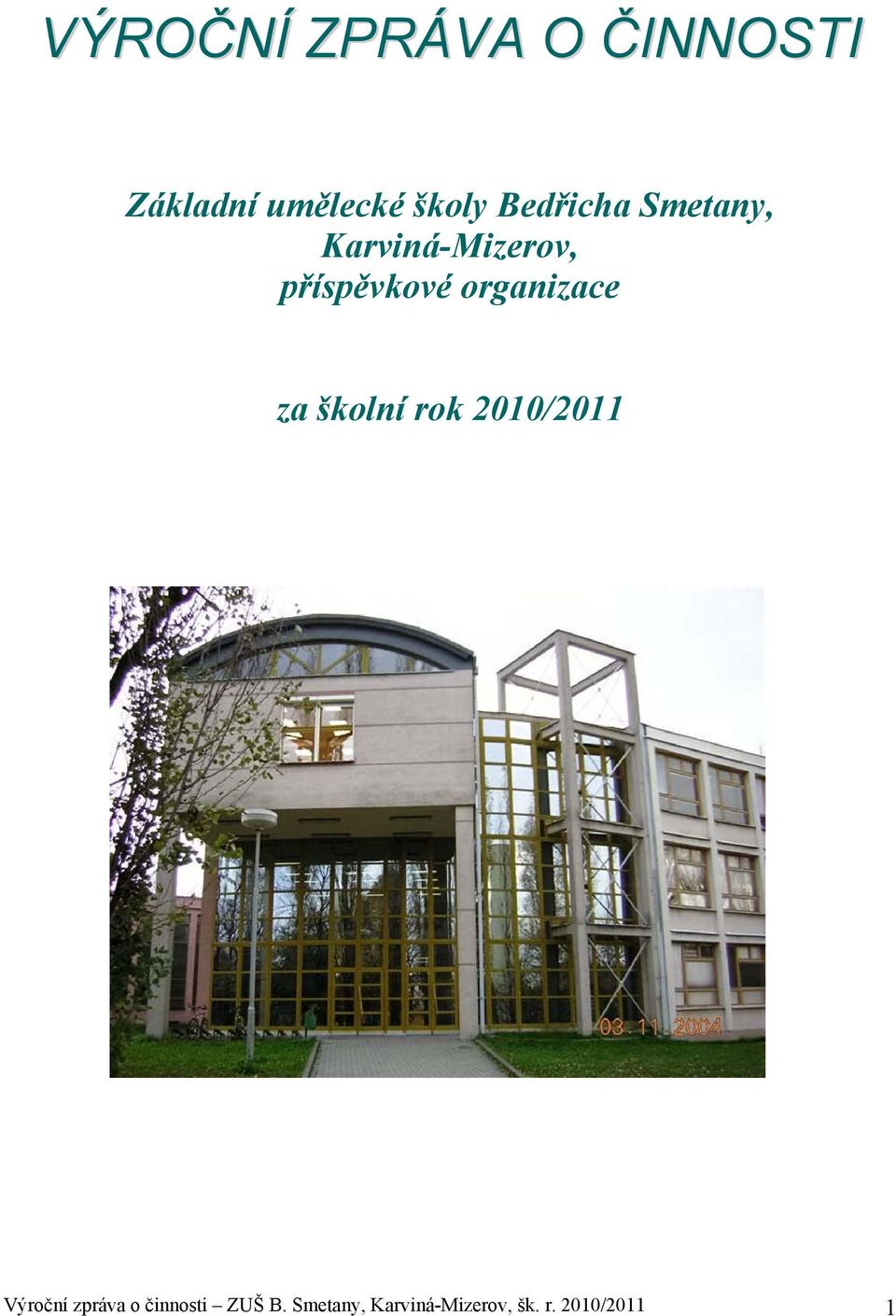 organizace za školní rok 2010/2011 Výroční zpráva o
