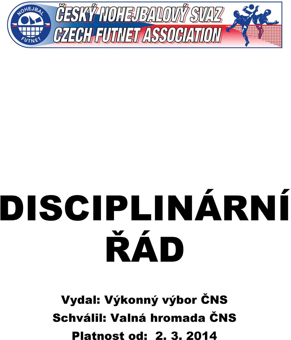 ČNS Schválil: Valná