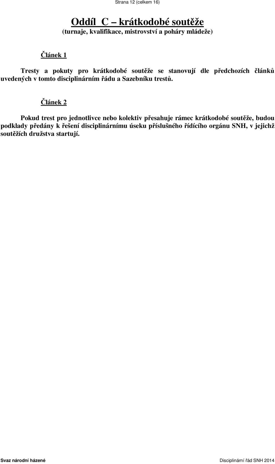 a Sazebníku trestů.