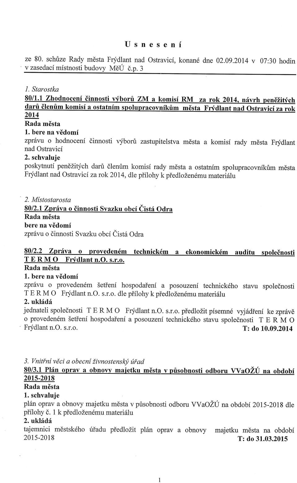 poskytnuti pendzitych daru dlenrim komisi rady mdsta a ostatnim spolupracovnfkrim mdsta Frjdlant nad ostravici zarok2}l4, dle piflohy k piedlozendmu materi6lu 2. M{stostarosta 80t2.