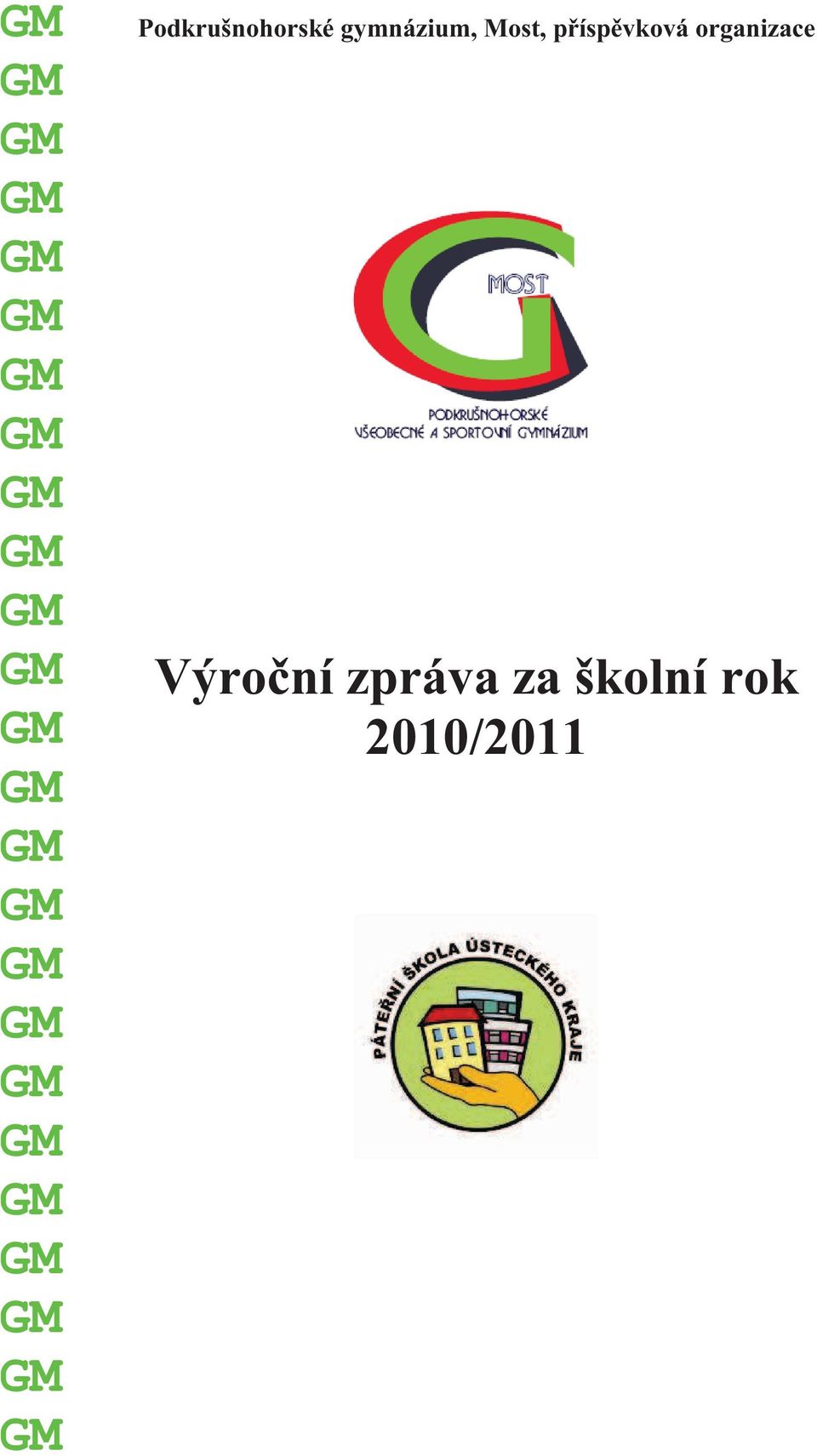 Podkrušnohorské gymnázium, Most,