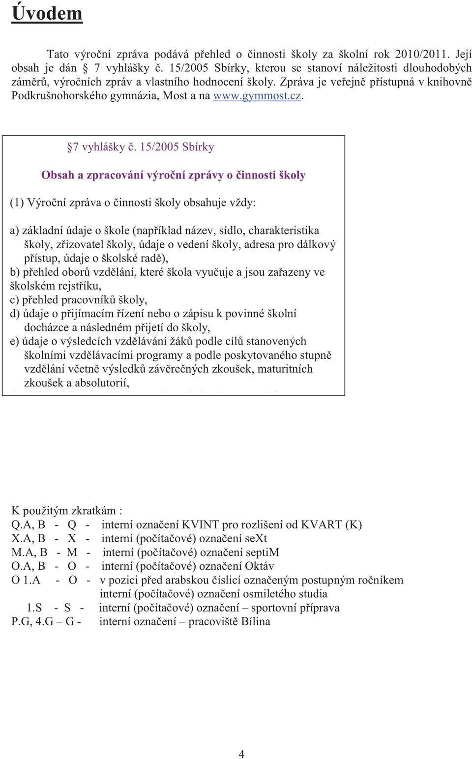 gymmost.cz. 7 vyhlášky č.