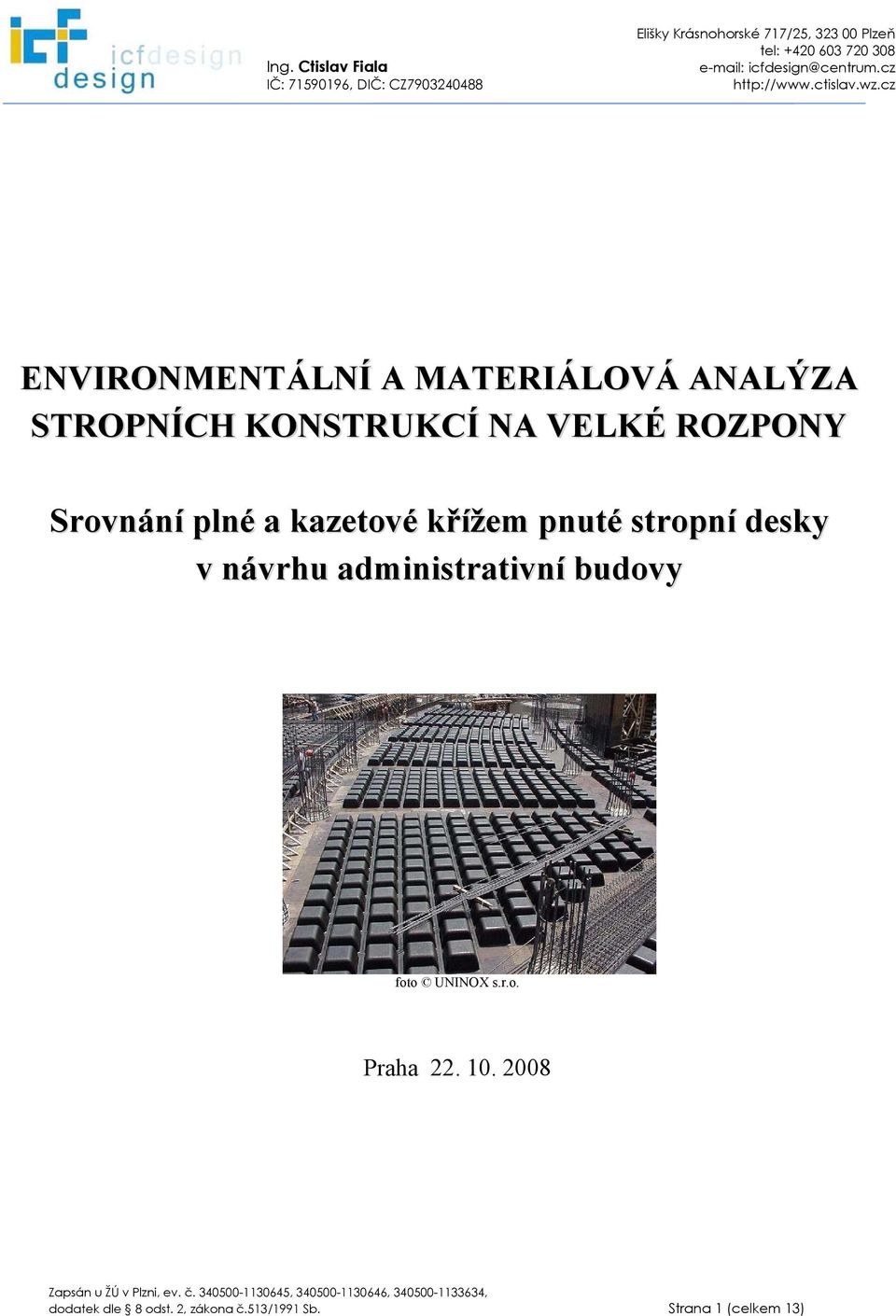 pnuté stropní desky v návrhu administrativní budovy foto UNINOX s.r.o. Praha 22. 10.