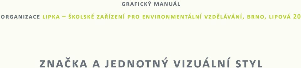 ENVIRONMENTÁLNÍ VZDĚLÁVÁNÍ, BRNO,