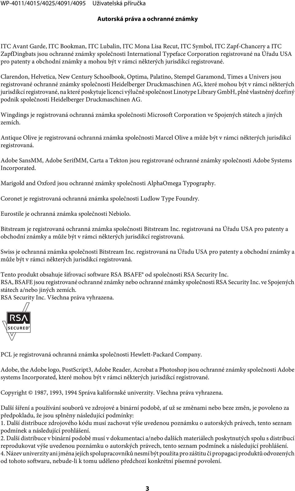 Clarendon, Helvetica, New Century Schoolbook, Optima, Palatino, Stempel Garamond, Times a Univers jsou registrované ochranné známky společnosti Heidelberger Druckmaschinen AG, které mohou být v rámci