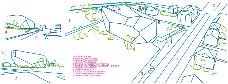 ULICE MILADY HORÁKOVÉ 7- TŘÍDA MILADY HORÁKOVÉ 8- LETEŇSKÁ PLÁŇ- PARK 9- VJEZD