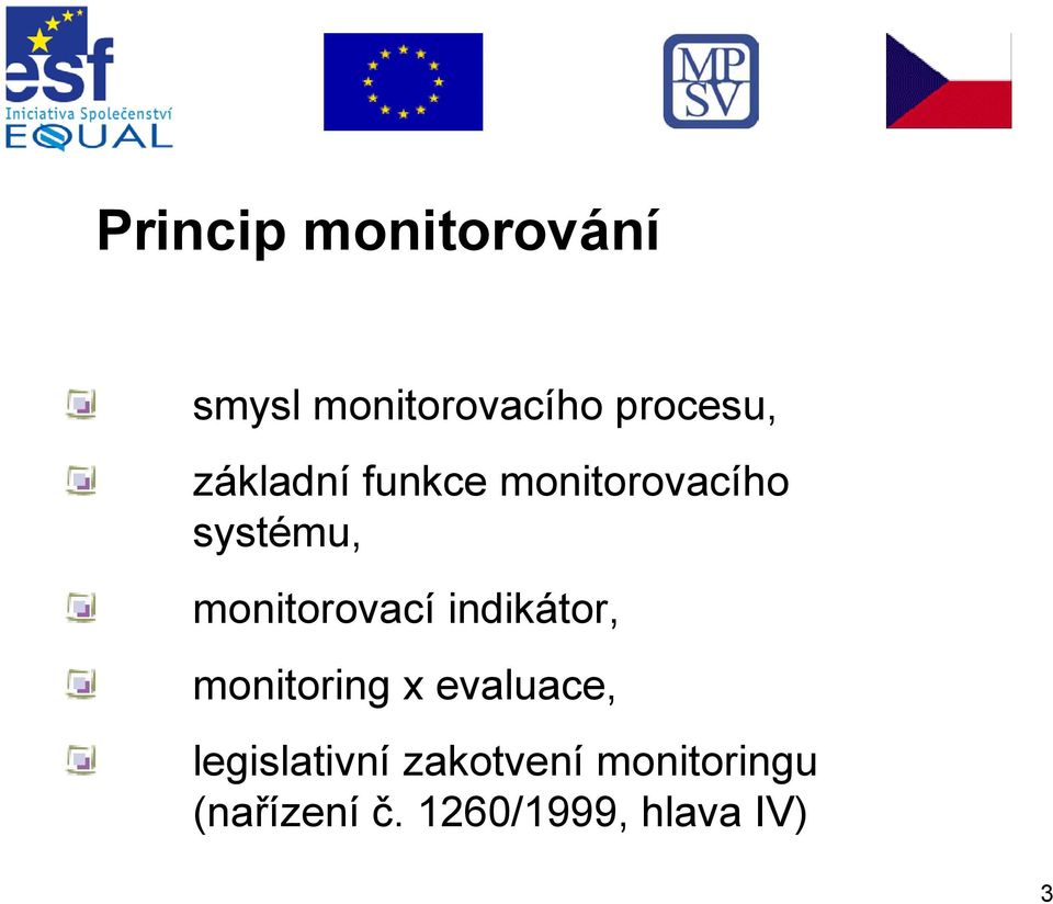 monitorovací indikátor, monitoring x evaluace,