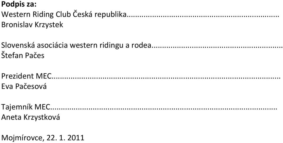ridingu a rodea... Štefan Pačes Prezident MEC.