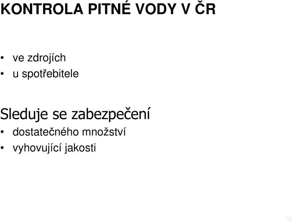 Sleduje se zabezpečení