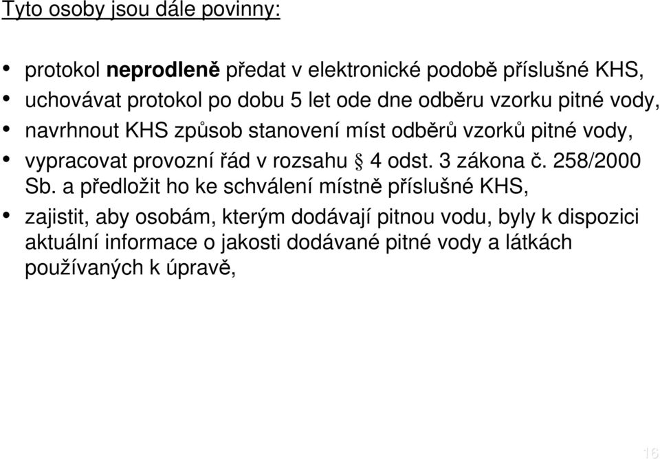 v rozsahu 4 odst. 3 zákona č. 258/2000 Sb.