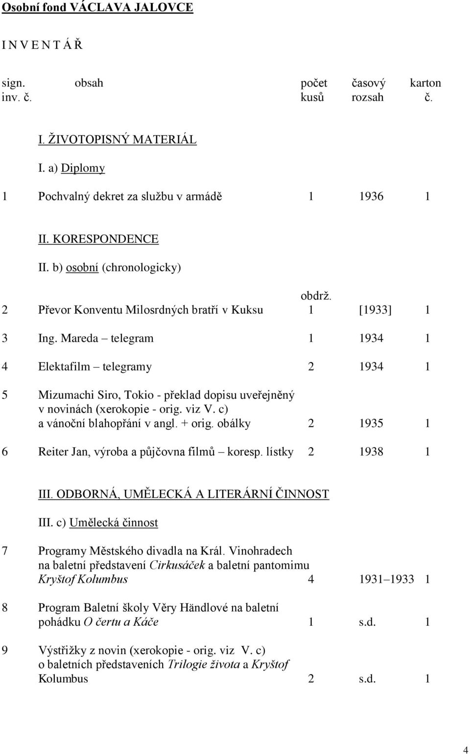 Mareda telegram 1 1934 1 4 Elektafilm telegramy 2 1934 1 5 Mizumachi Siro, Tokio - překlad dopisu uveřejněný v novinách (xerokopie - orig. viz V. c) a vánoční blahopřání v angl. + orig.