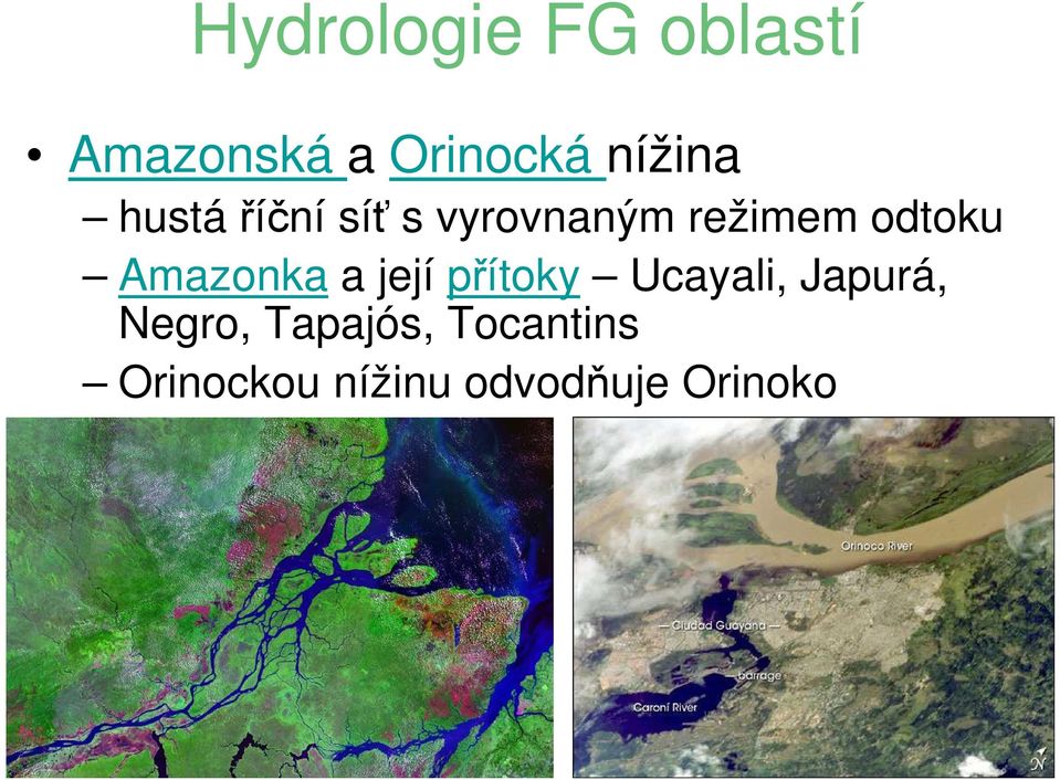 odtoku Amazonka a její přítoky Ucayali, Japurá,