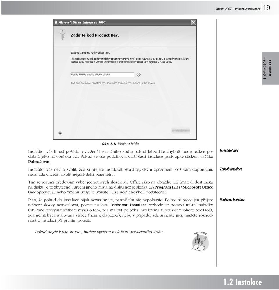 Instalátor vás nechá zvolit, zda si přejete instalovat Word typickým způsobem, což vám doporučuji, nebo zda chcete navolit nějaké další parametry.