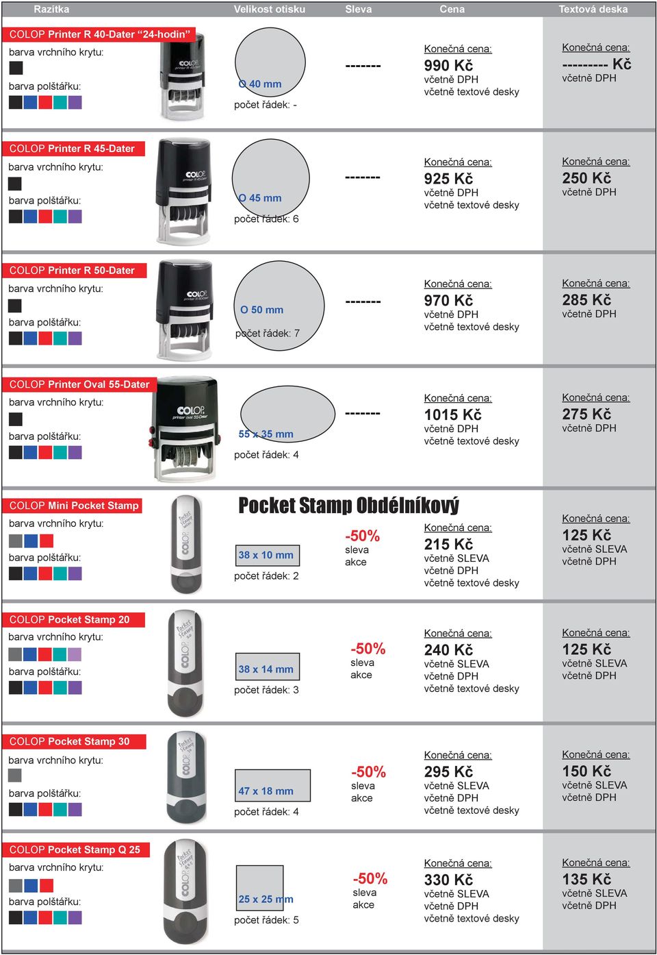 275 Kč COLOP Mini Pocket Stamp Pocket Stamp Obdélníkový 38 x 10 mm 215 Kč COLOP Pocket Stamp 20 38 x 14