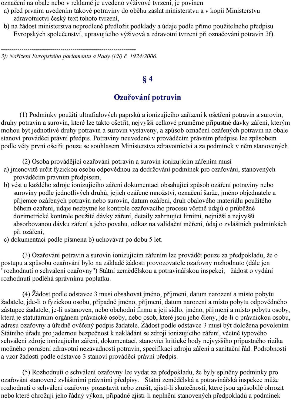 3f). 3f) Nařízení Evropského parlamentu a Rady (ES) č. 1924/2006.