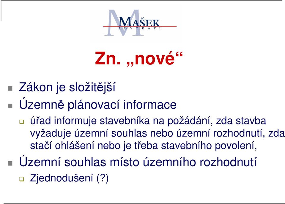 územní rozhodnutí, zda stačí ohlášení nebo je třeba stavebního