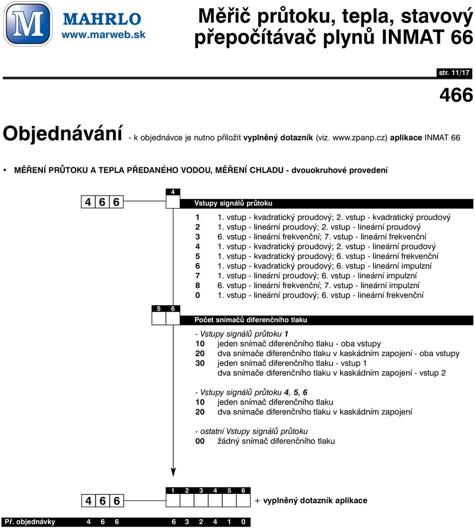 vstup - kvadratický proudový;. vstup - lineární frekvenční 1. vstup - kvadratický proudový;. vstup - lineární impulzní 7 1. vstup - lineární proudový;. vstup - lineární impulzní 8.