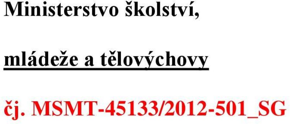 a tělovýchovy čj.