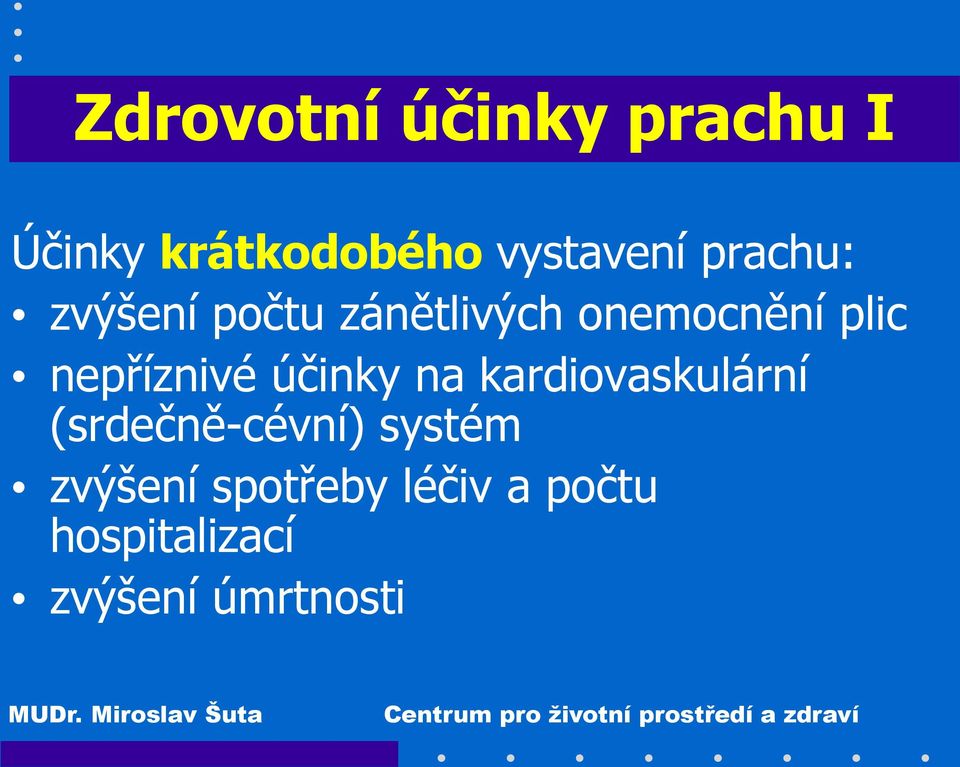 nepříznivé účinky na kardiovaskulární (srdečně-cévní)