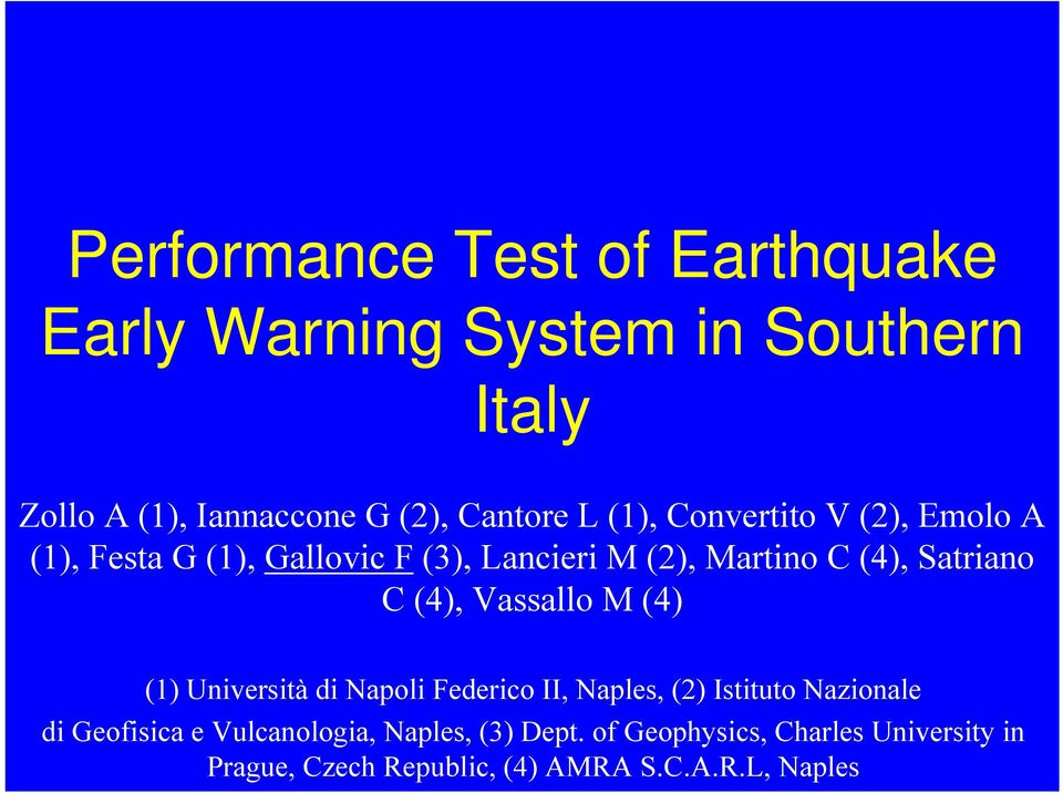 (4), Vassallo M (4) (1) Università di Napoli Federico II, Naples, (2) Istituto Nazionale di Geofisica e