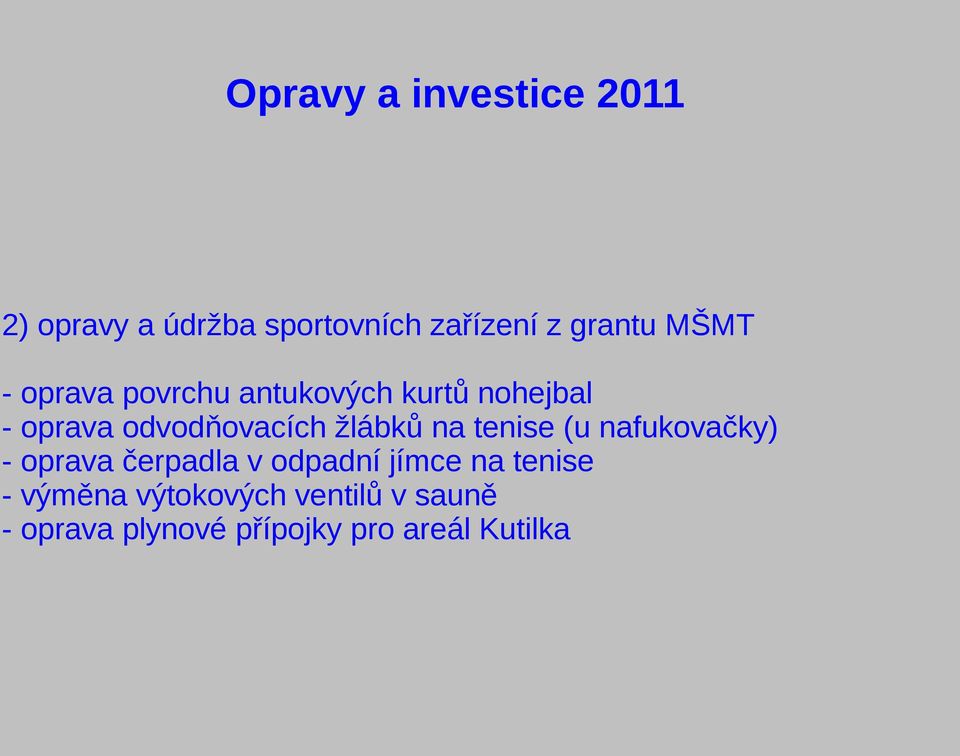 žlábků na tenise (u nafukovačky) - oprava čerpadla v odpadní jímce na