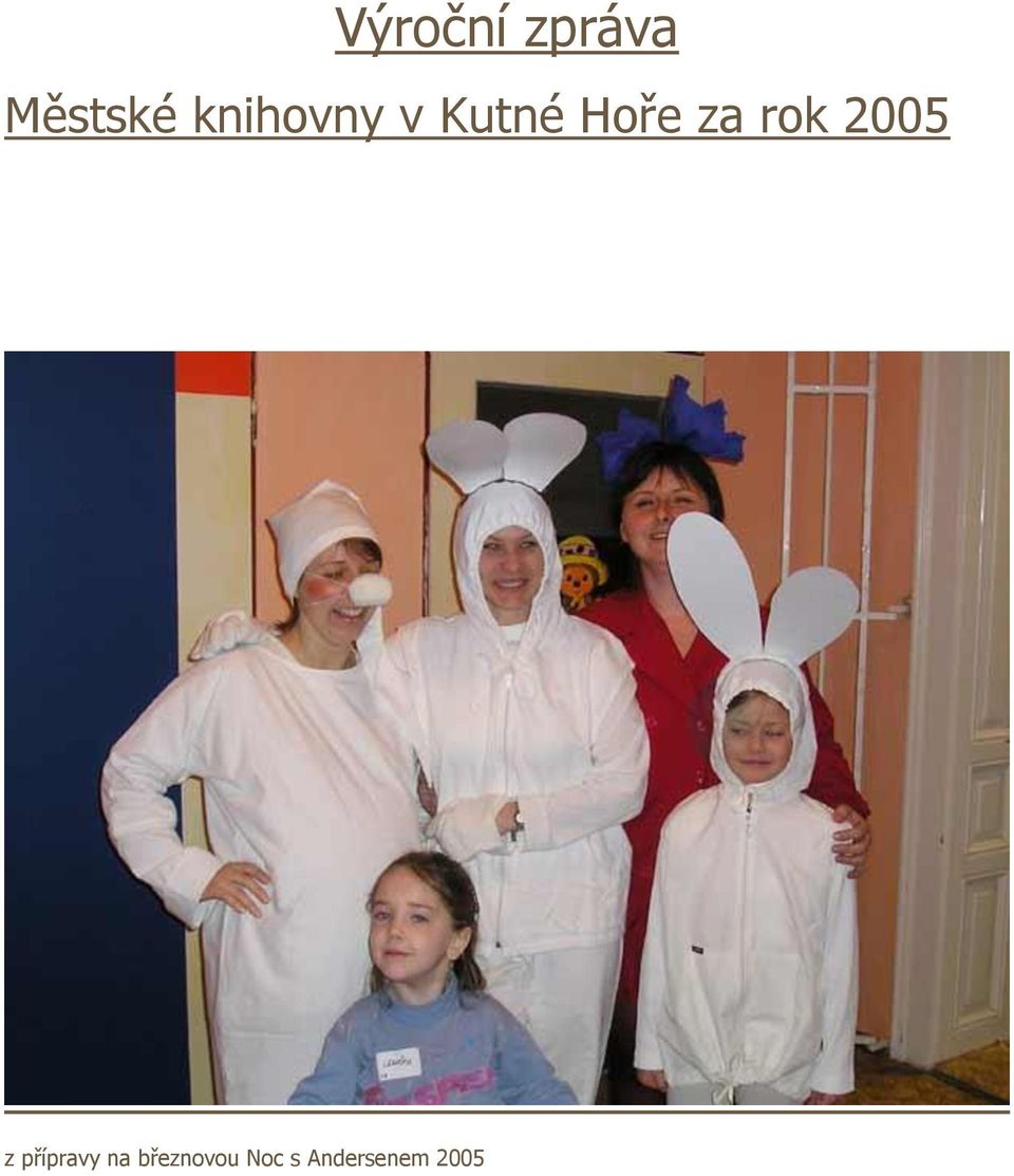 rok 2005 z přípravy na