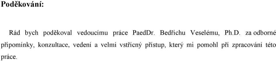 . Bedřichu Veselému, Ph.D.