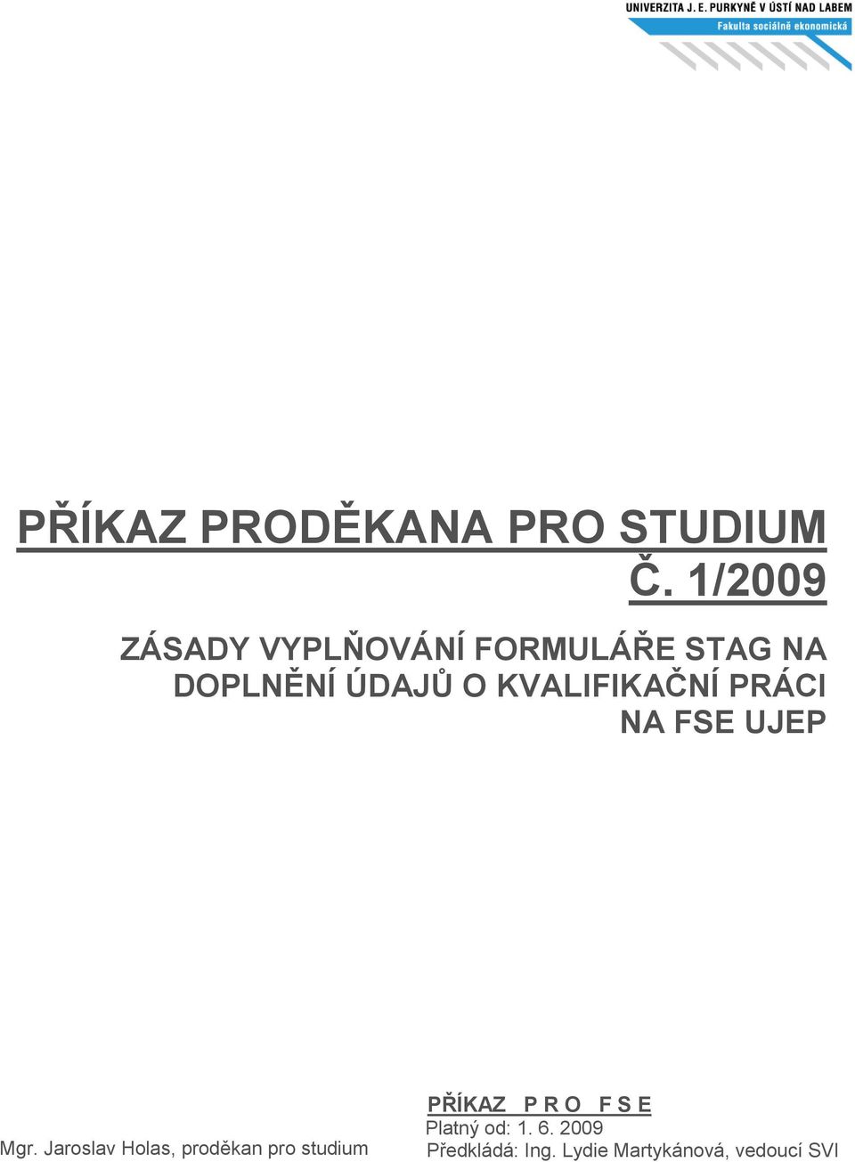 KVALIFIKAČNÍ PRÁCI Mgr.