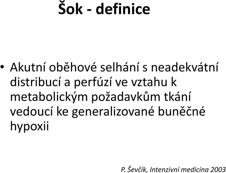 metabolickým požadavkům tkání vedoucí ke