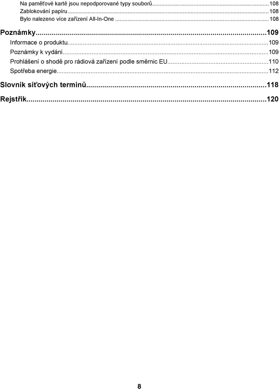 ..109 Informace o produktu...109 Poznámky k vydání.