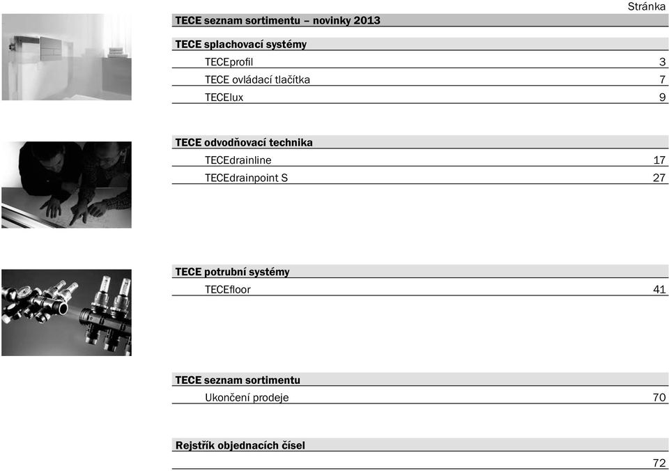 technika TECEdrainline 17 TECEdrainpoint S 27 TECE potrubní systémy