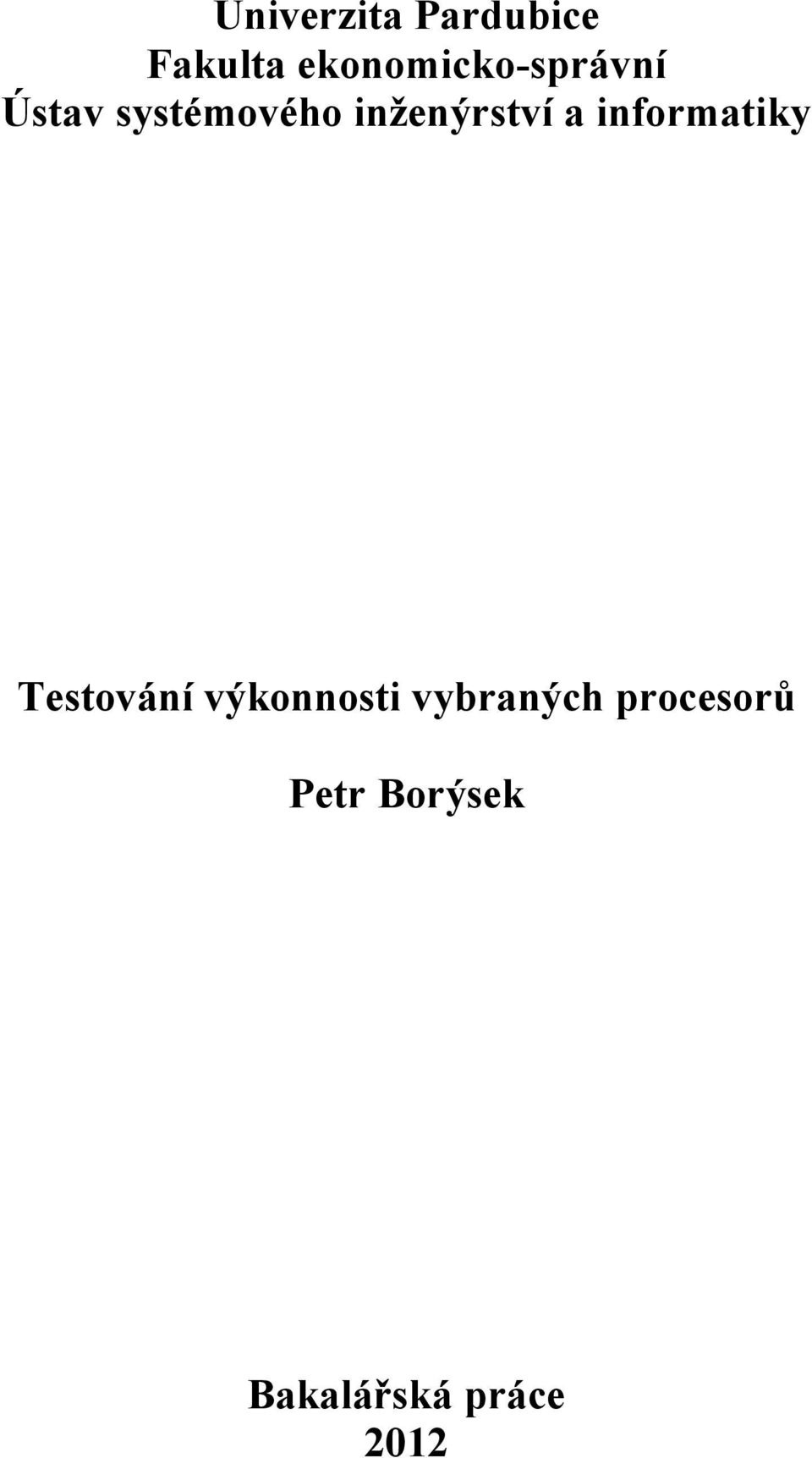 inženýrství a informatiky Testování